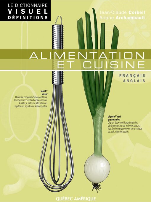 Title details for Le Dictionnaire Visuel Définitions--Alimentation et cuisine by Jean-Claude Corbeil - Available